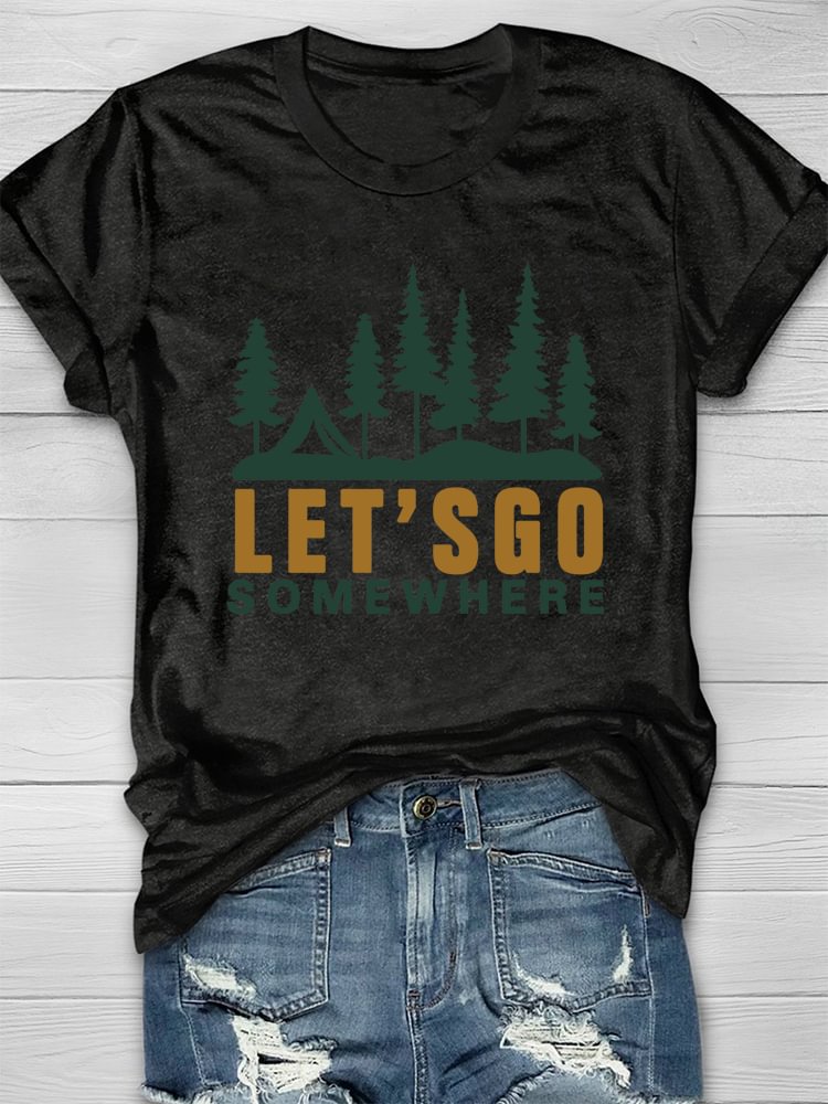 Let‘s Go Somewhere T-shirt