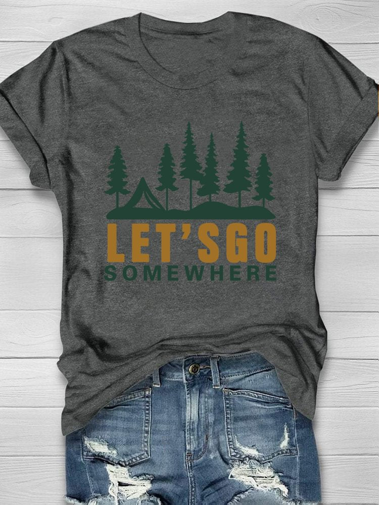 Let‘s Go Somewhere T-shirt