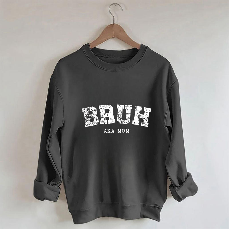 Bruh AKA Mom Letter Print Sweatshirt