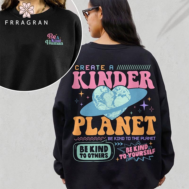 Create a Kinder Planet Sweatshirt