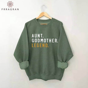 Aunt Godmother Legend Sweatshirt