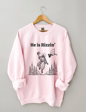 He Is Rizzin' Sweatshirt