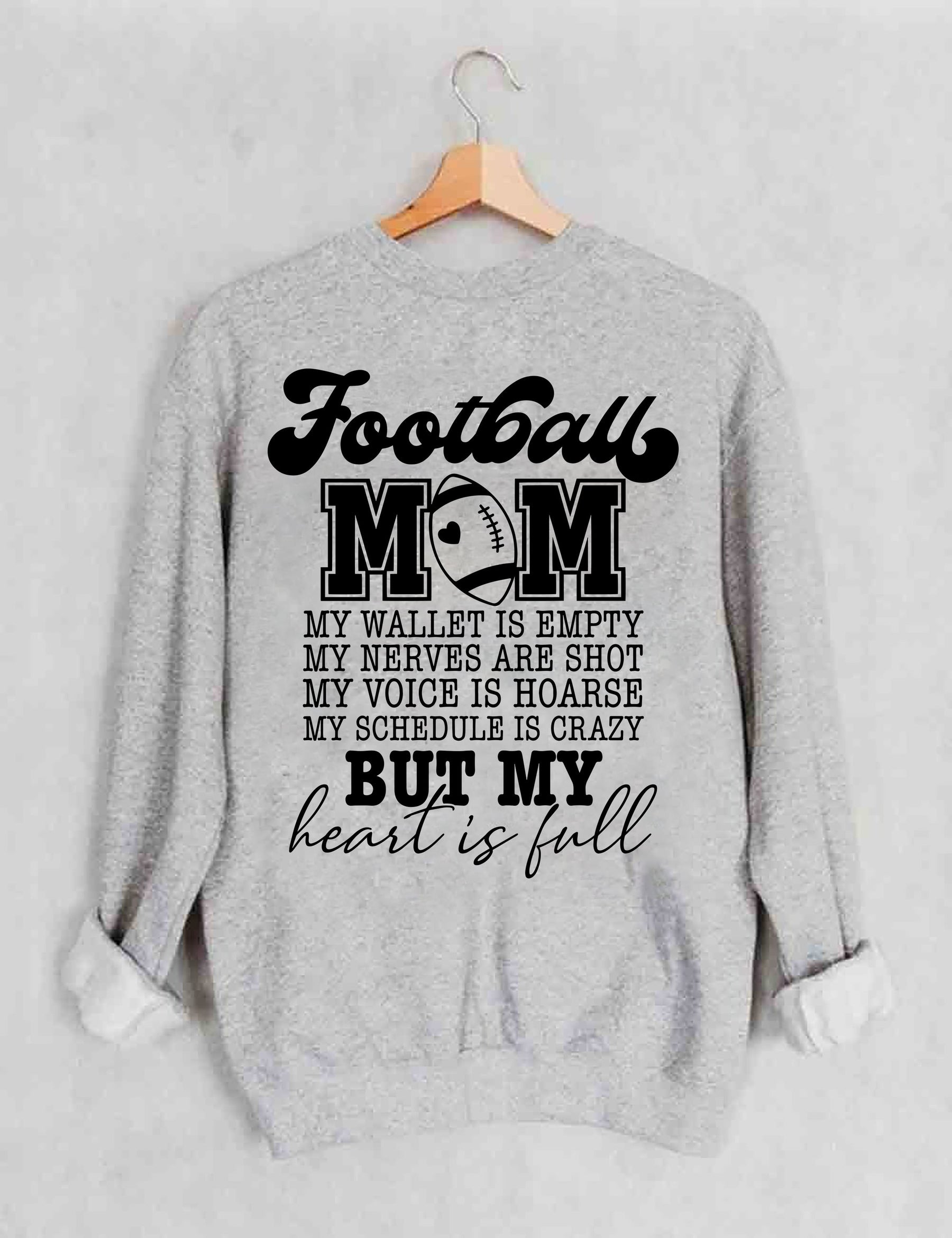 Football Mom My Wallet is Empty Sweatshirt