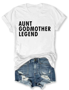 Aunt Godmother Legend T-shirt