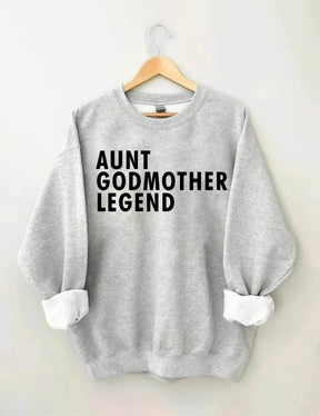 Aunt Godmother Legend Sweatshirt