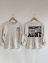 Somebody¡¯s Feral Aunt Sweatshirt