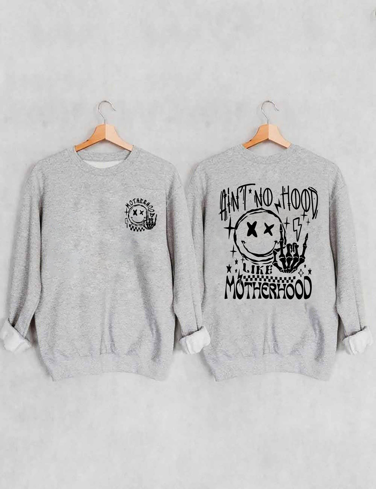 Ain't No Hood Like Motherhood Sweatshirt