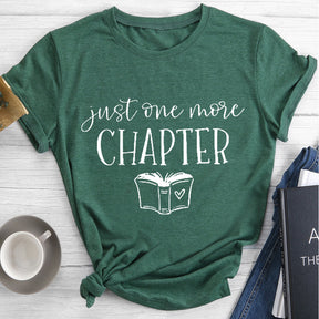 Just One More Chapter T-shirt