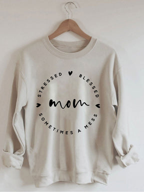 Mom Stressed Blessed Sometimes A Mess Sweatshirt