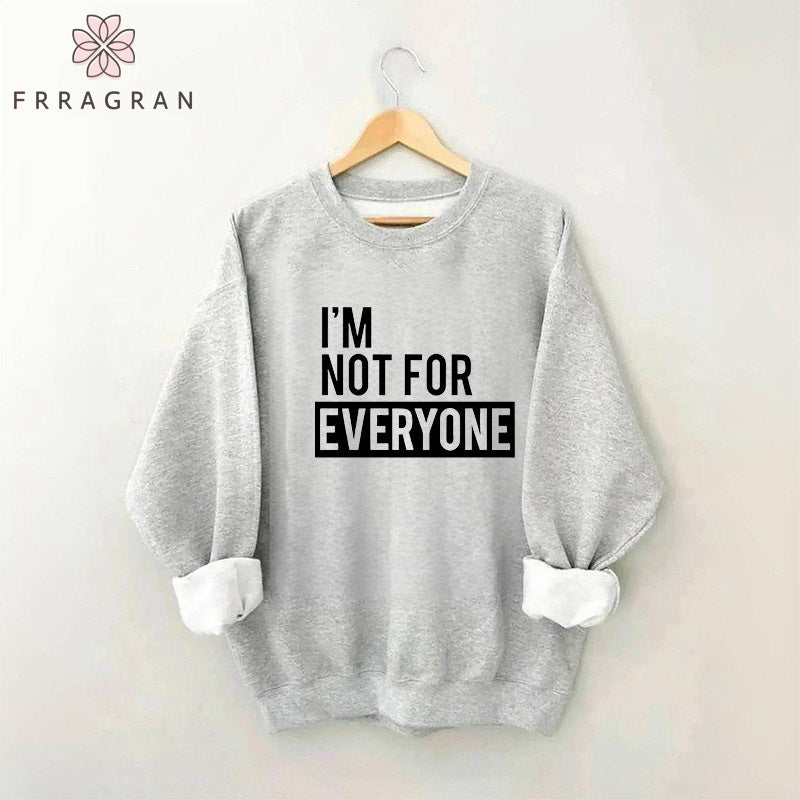 I'm Not for Everyone Casual Sweatshirt