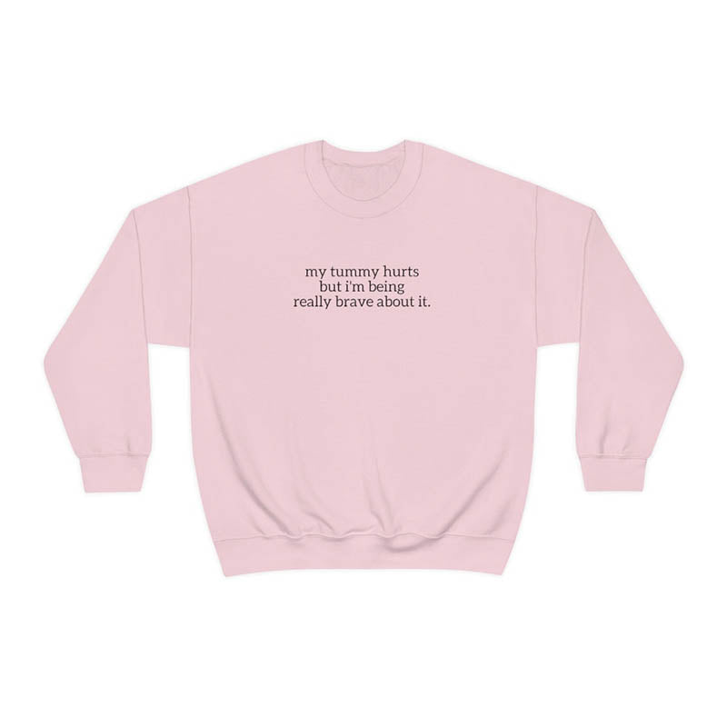 My Tummy Hurts Printed Sweatshirt