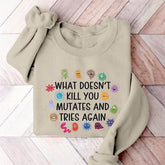 What Doesn't Kill You Mutates Letter Print Sweatshirt