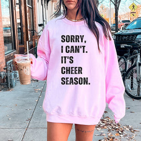 Sorry I Can't Cheer Season Cheer Sweatshirt