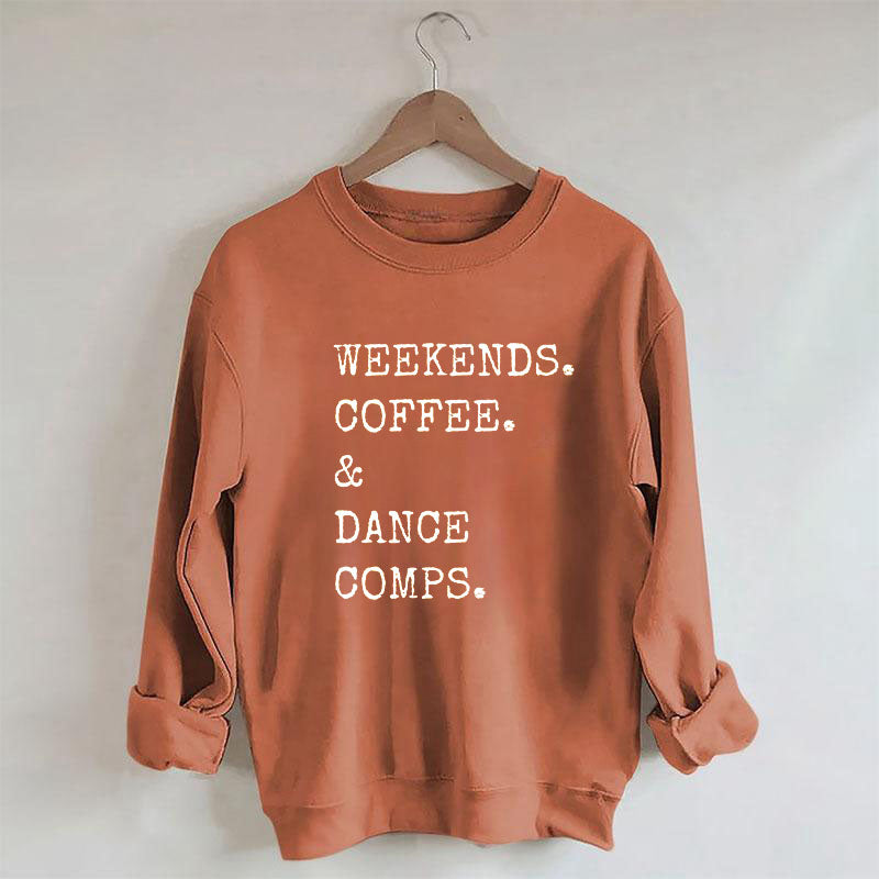 Weekends Coffee and Dance Competition Sweatshirt