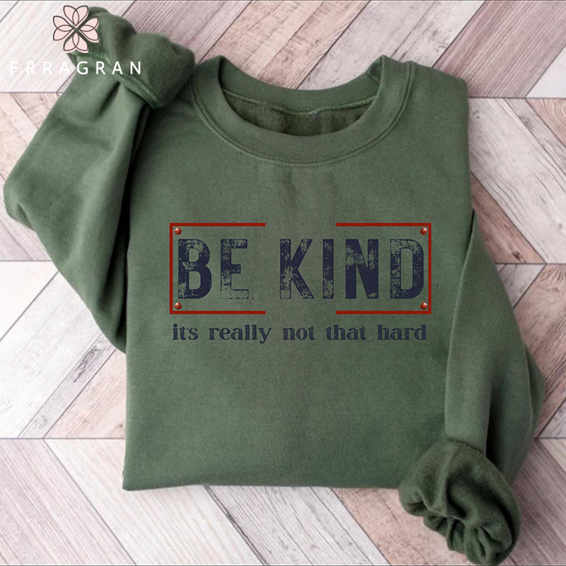 Be Kind It's Really Not That Hard Crewneck Sweatshirt