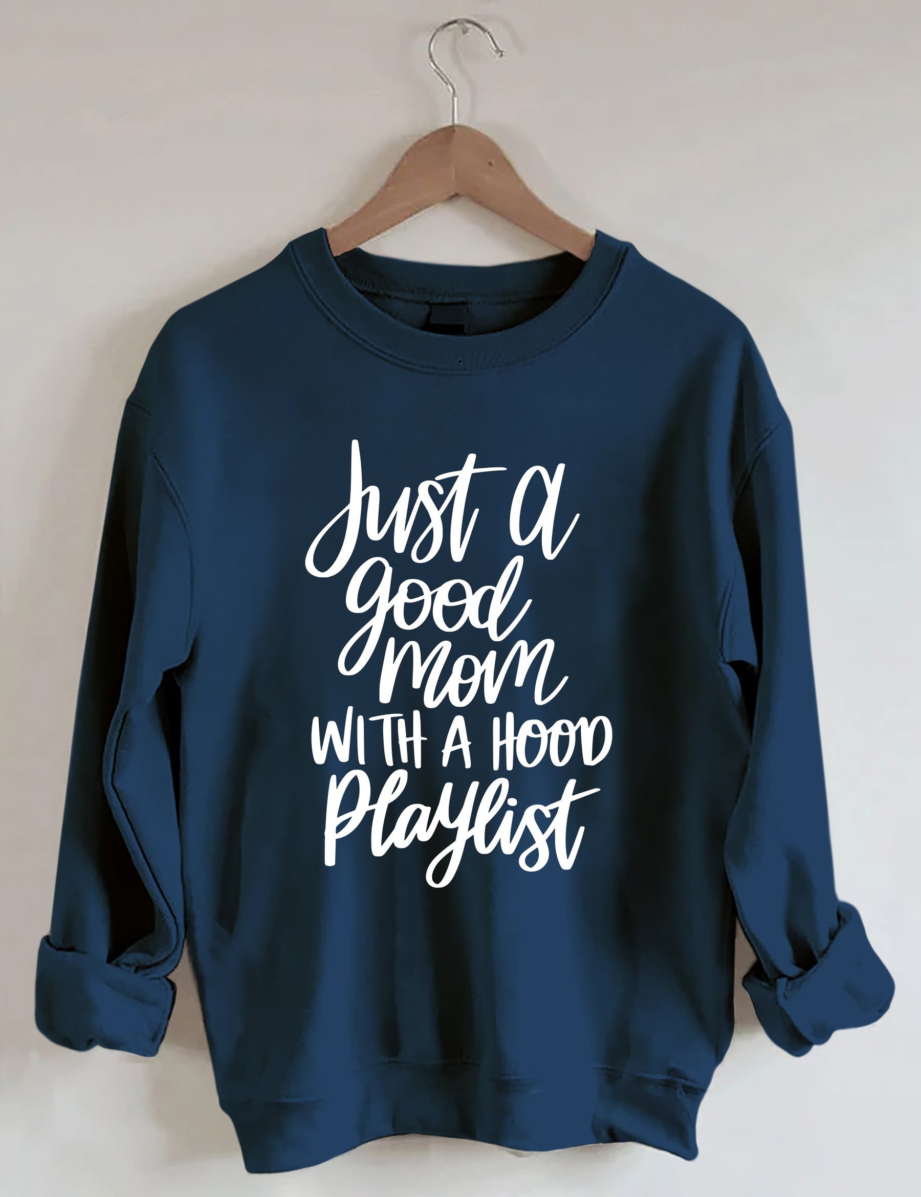 Just A Good Mom With A Hood Playlist Sweatshirt