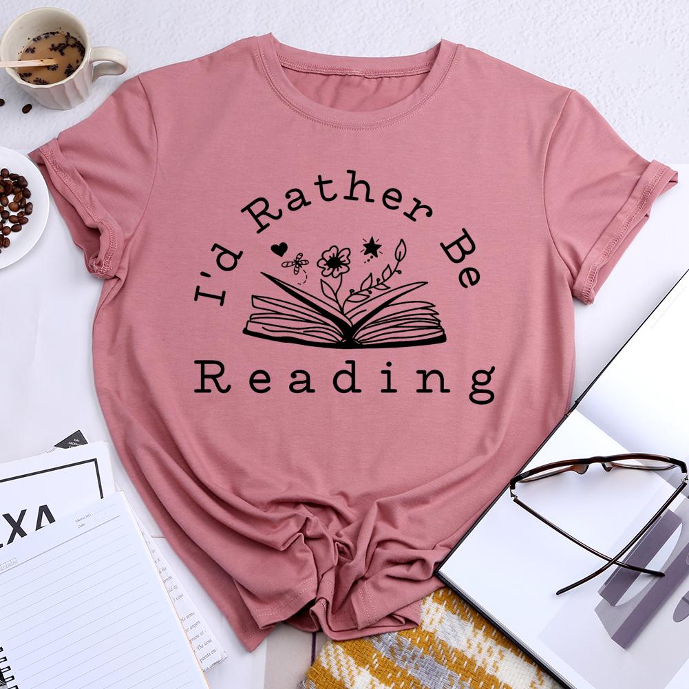 I'd Rather Be Reading Round Neck T-shirt