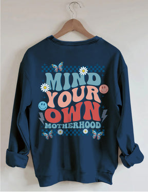 Mind Your Own Motherhood Sweatshirt