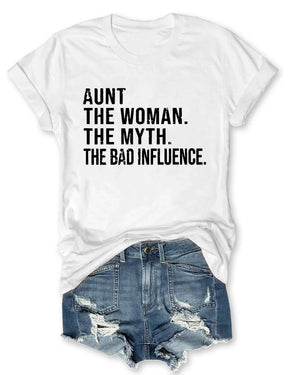 Aunt The Women The Myth The Bad Influence T-Shirt