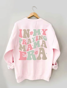 In My Praying Mama Era Sweatshirt