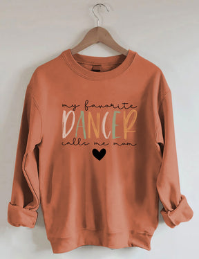 My Favorite Dancer Call Me Mom Sweatshirt