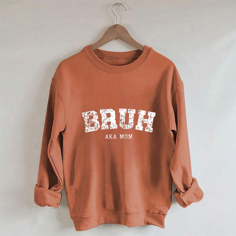 Bruh AKA Mom Letter Print Sweatshirt