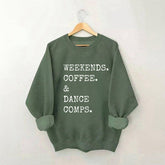 Weekends Coffee and Dance Competition Sweatshirt