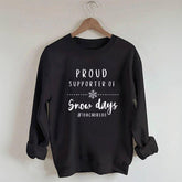 Proud Supporter Of Snow Days Sweatshirt