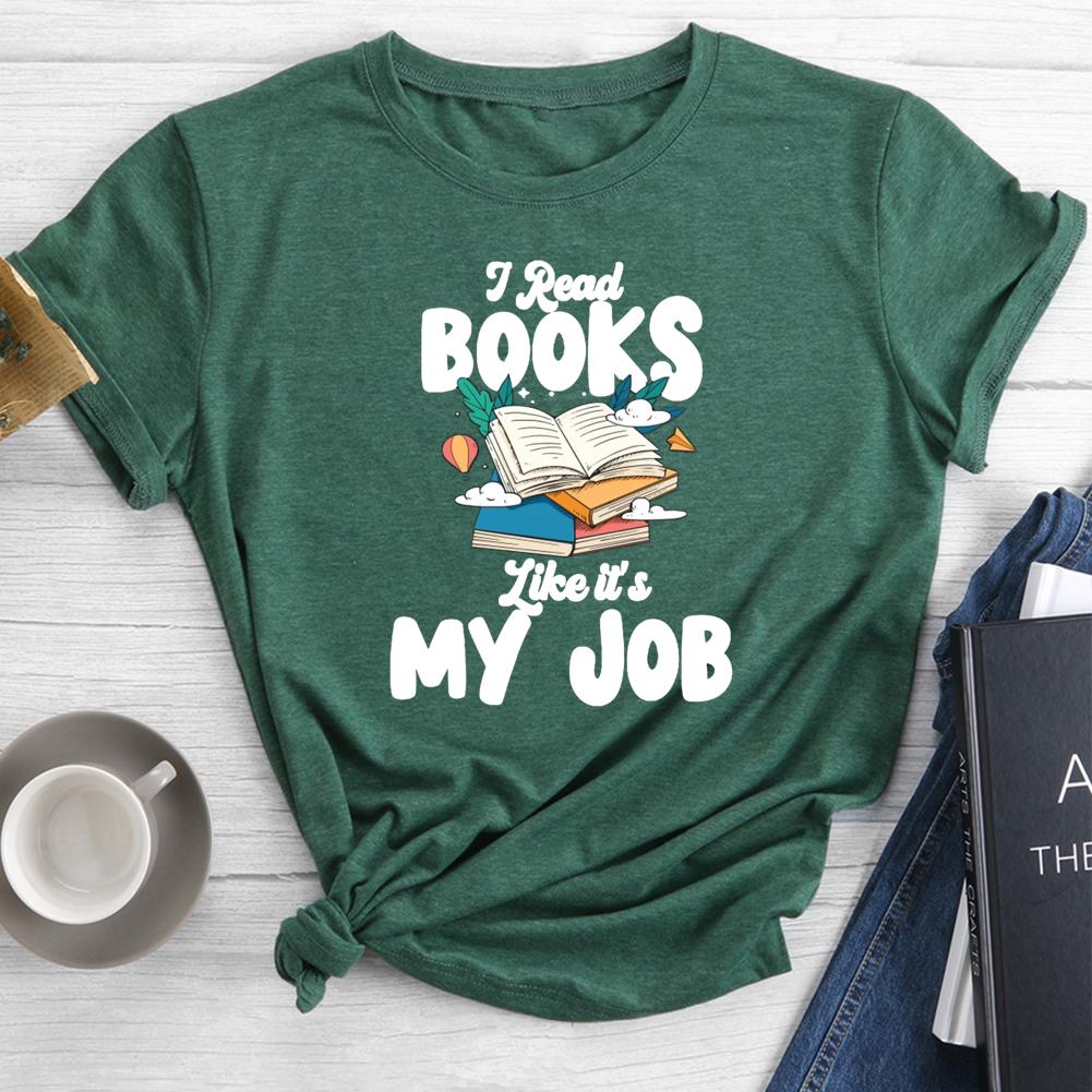 I Read Books Like It's My Job Round Neck T-shirt