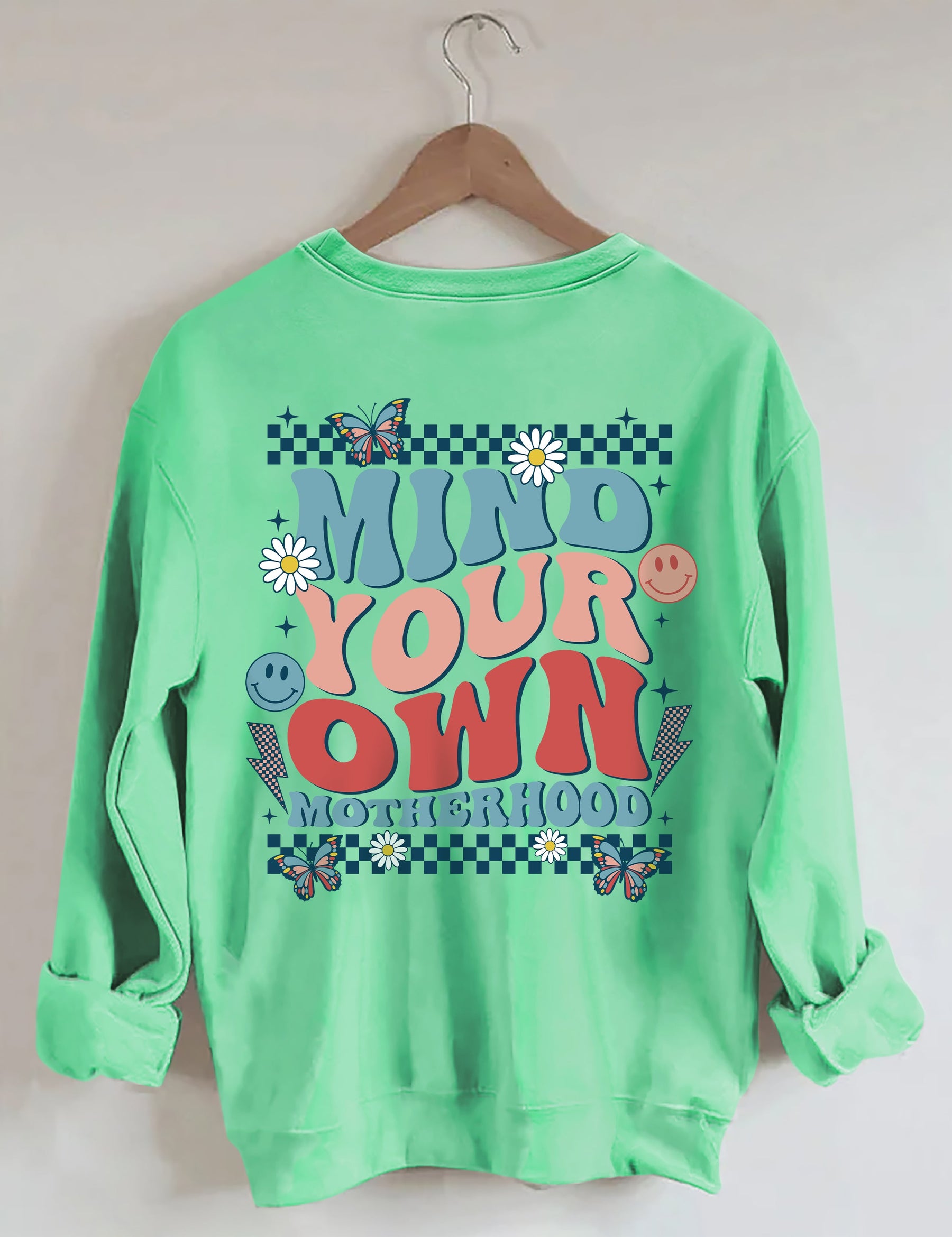 Mind Your Own Motherhood Sweatshirt