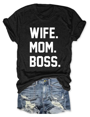 Wife Mom Boss T-Shirt