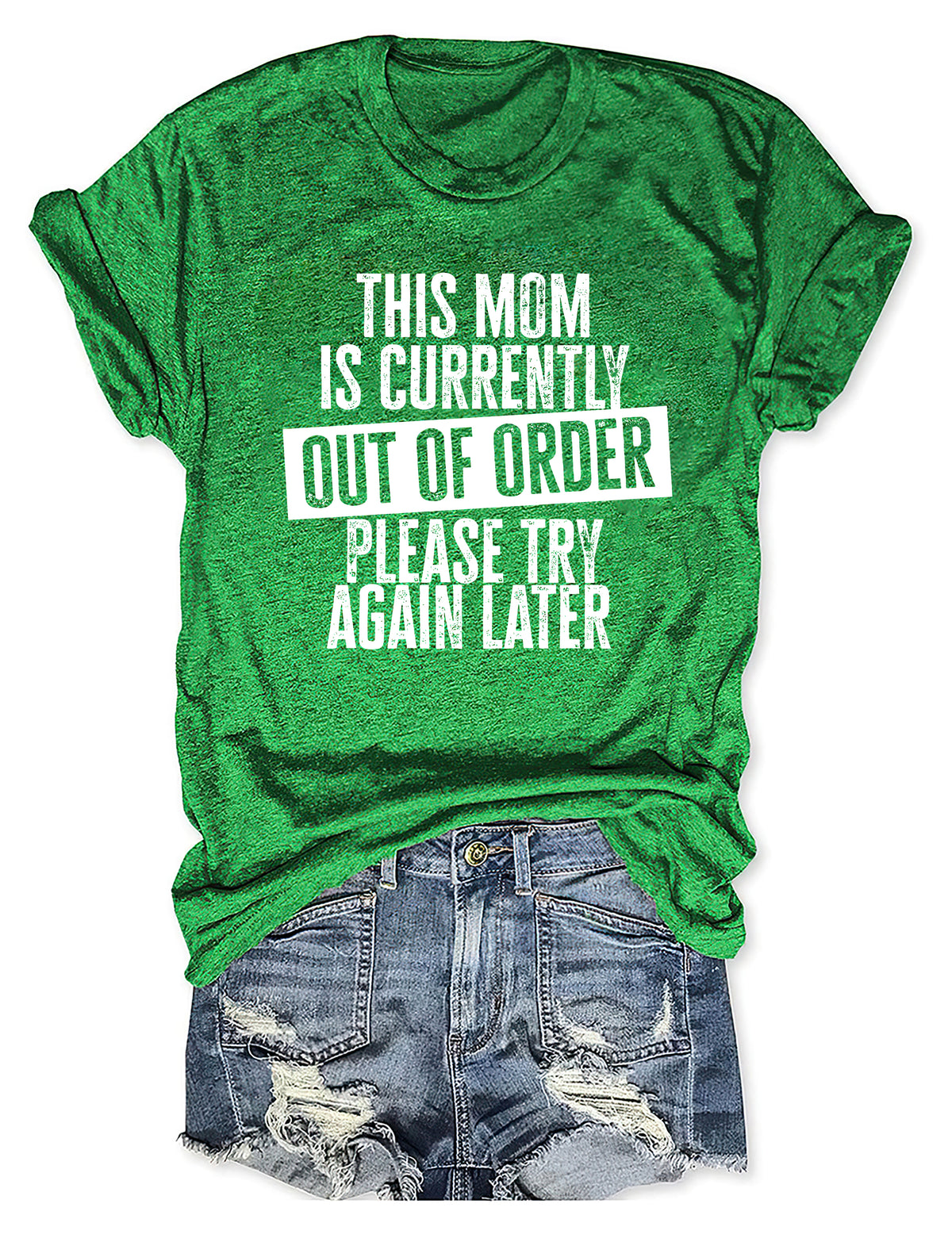 This Mom Is Currently Out Of Order Please Try Again Later T-shirt