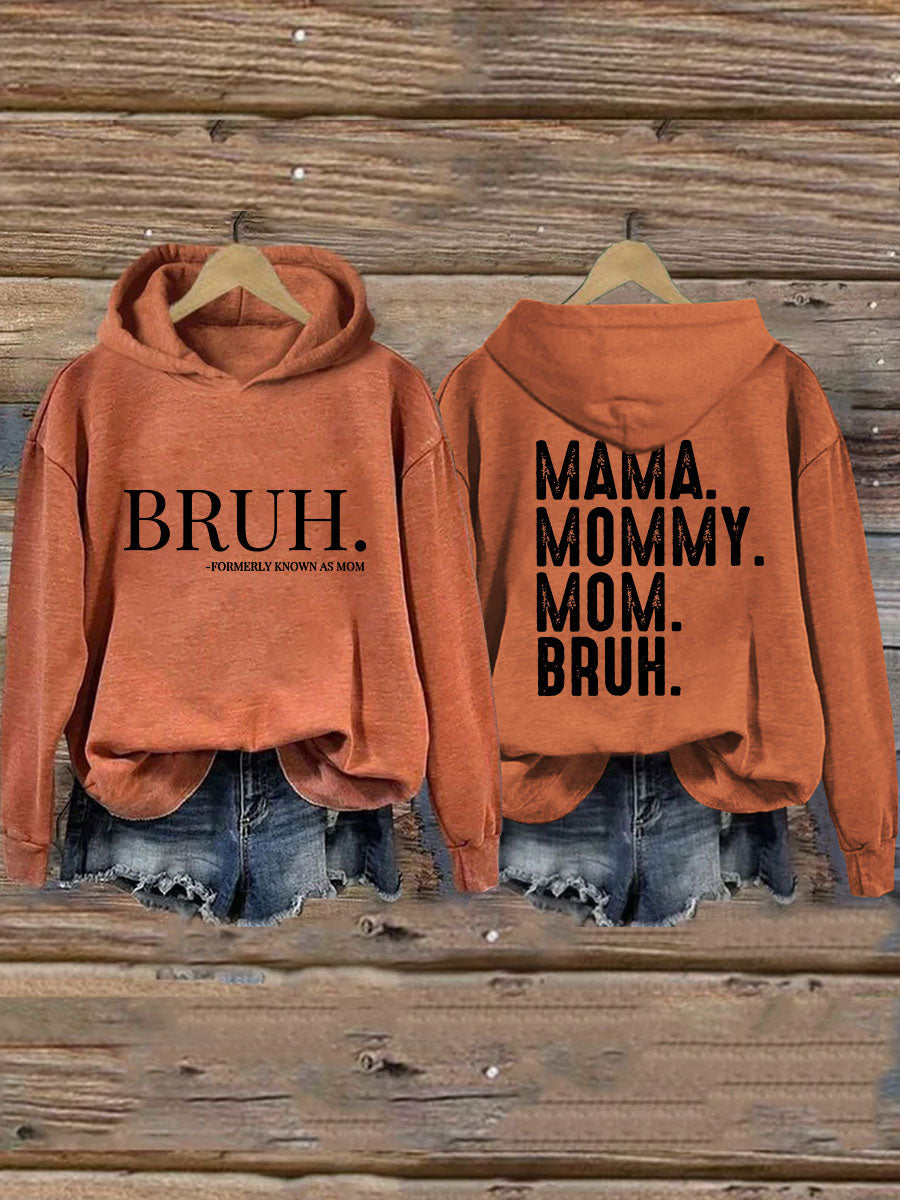 Mama Mommy Mom Bruh Hoodie