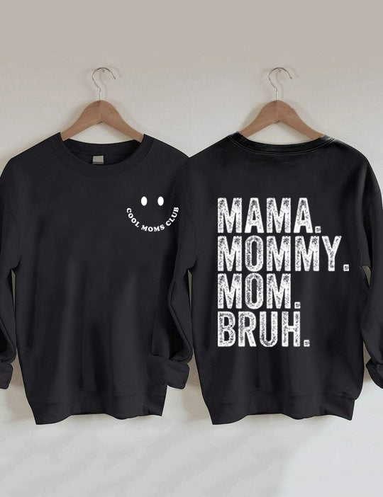 Cool Moms Club, Mama Mommy Mom Bruh Sweatshirt