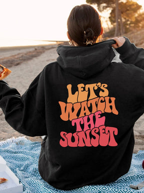 Let's Watch The Sunset Hoodie