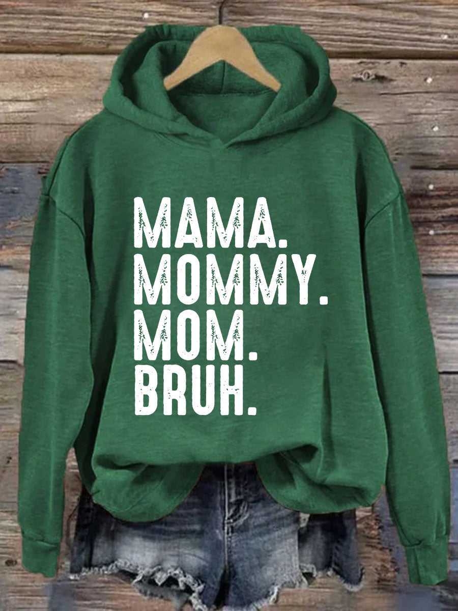 Mama Mommy Mom Bruh Hoodie