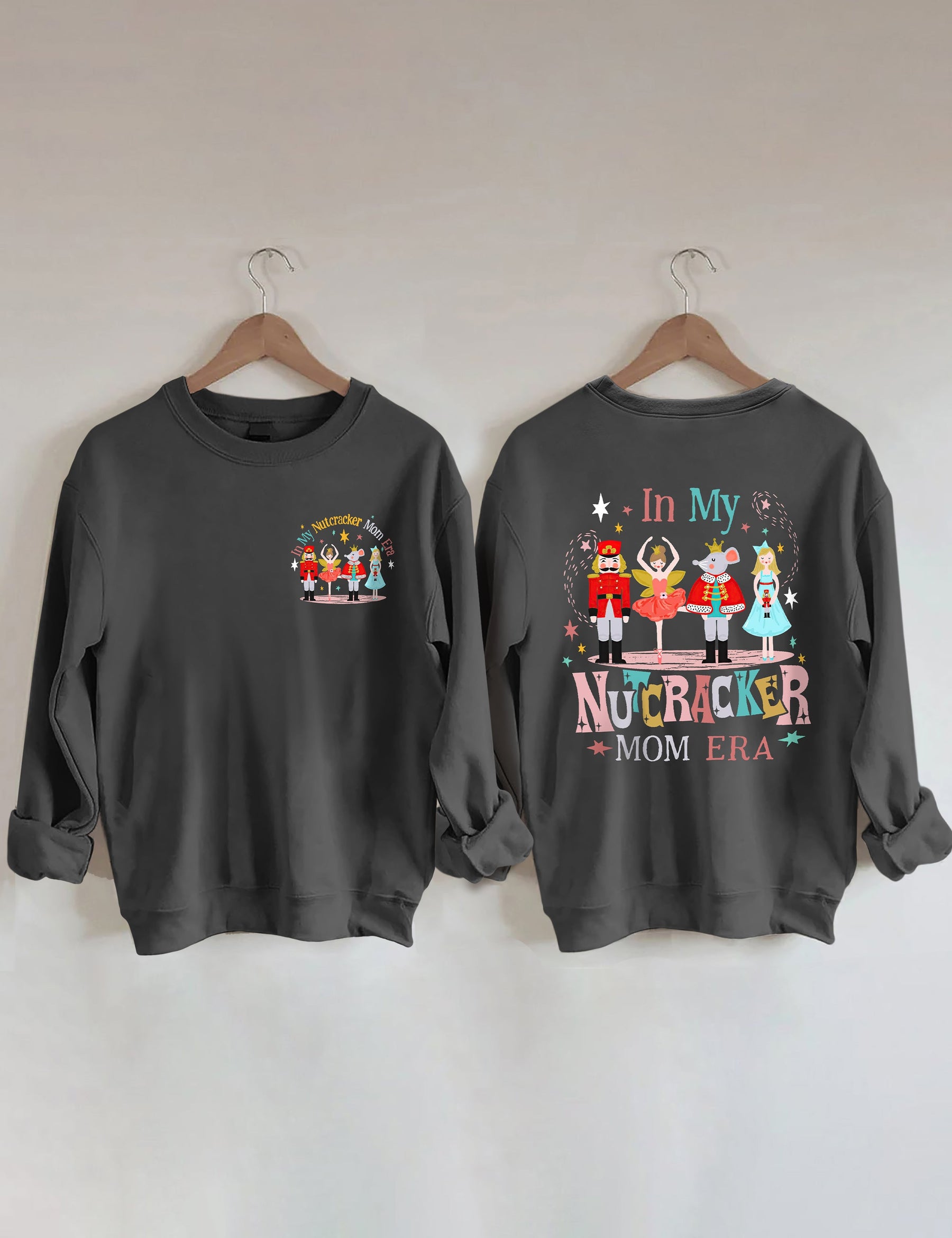 In My Nutcracker Mom Era  Sweatshirt