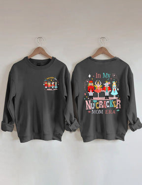 In My Nutcracker Mom Era  Sweatshirt