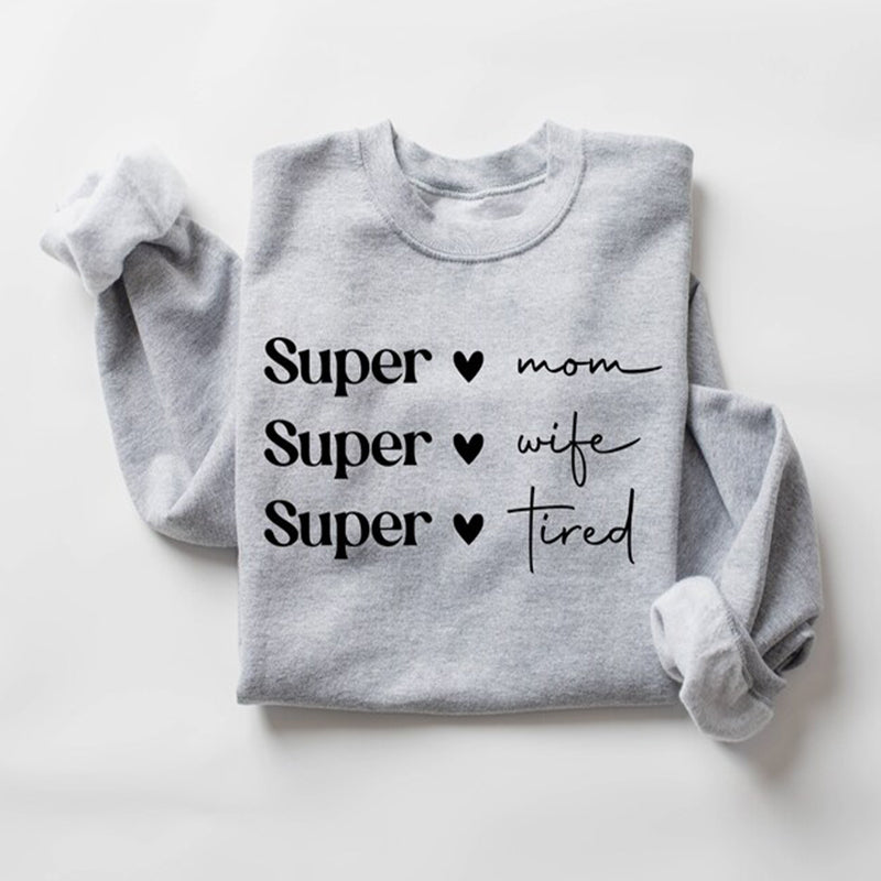 Super äiti Supervaimo Super Väsynyt Sweatshirt