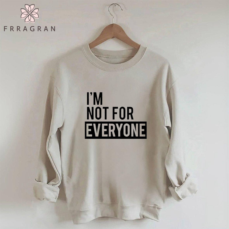 I'm Not for Everyone Casual Sweatshirt