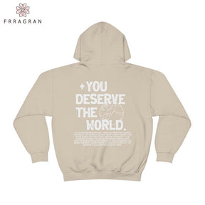 You Deserve The World Hoodie