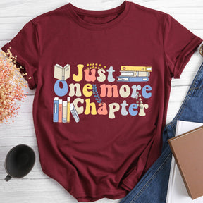 Just One More Chapter T-shirt