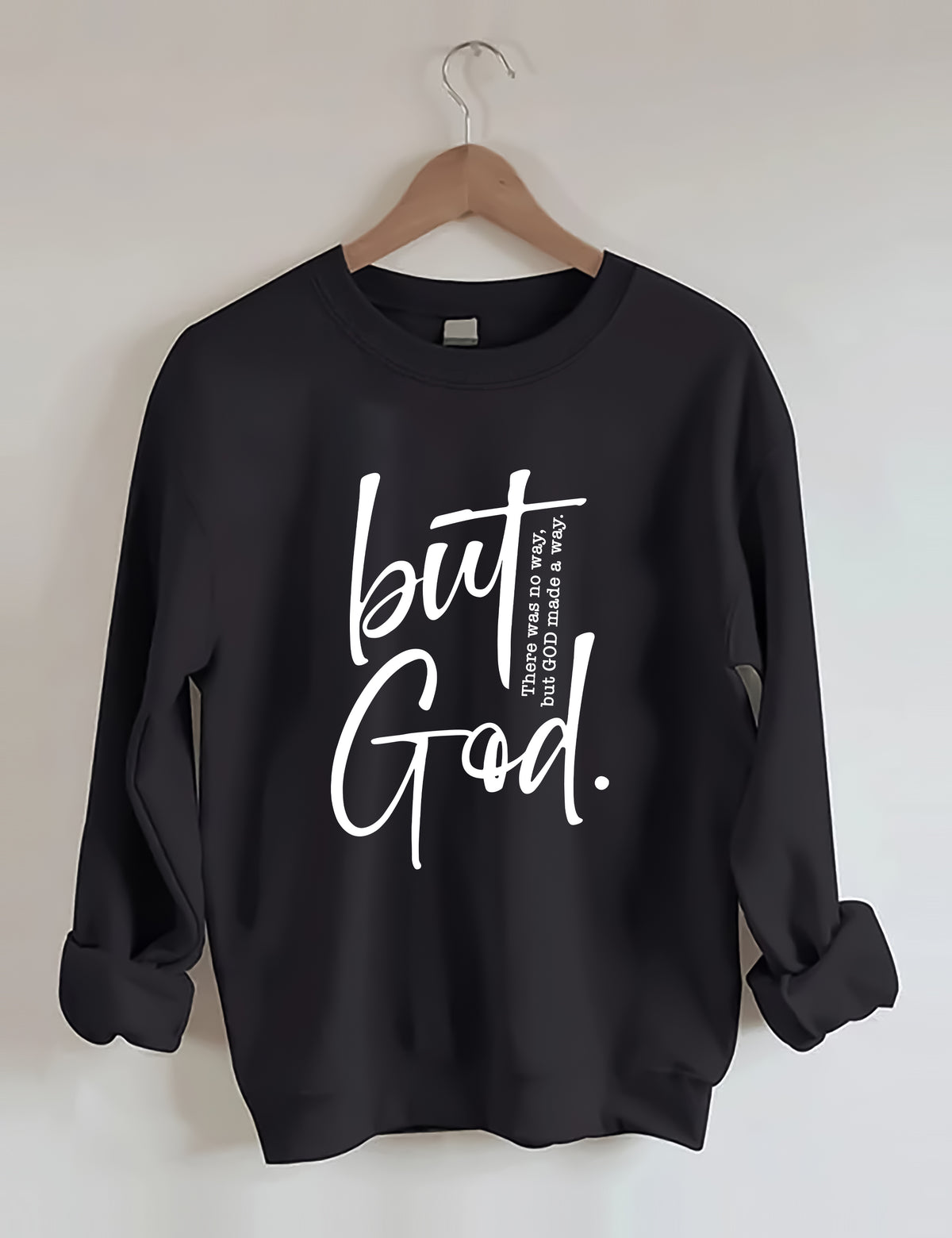 But God Sweatshirt