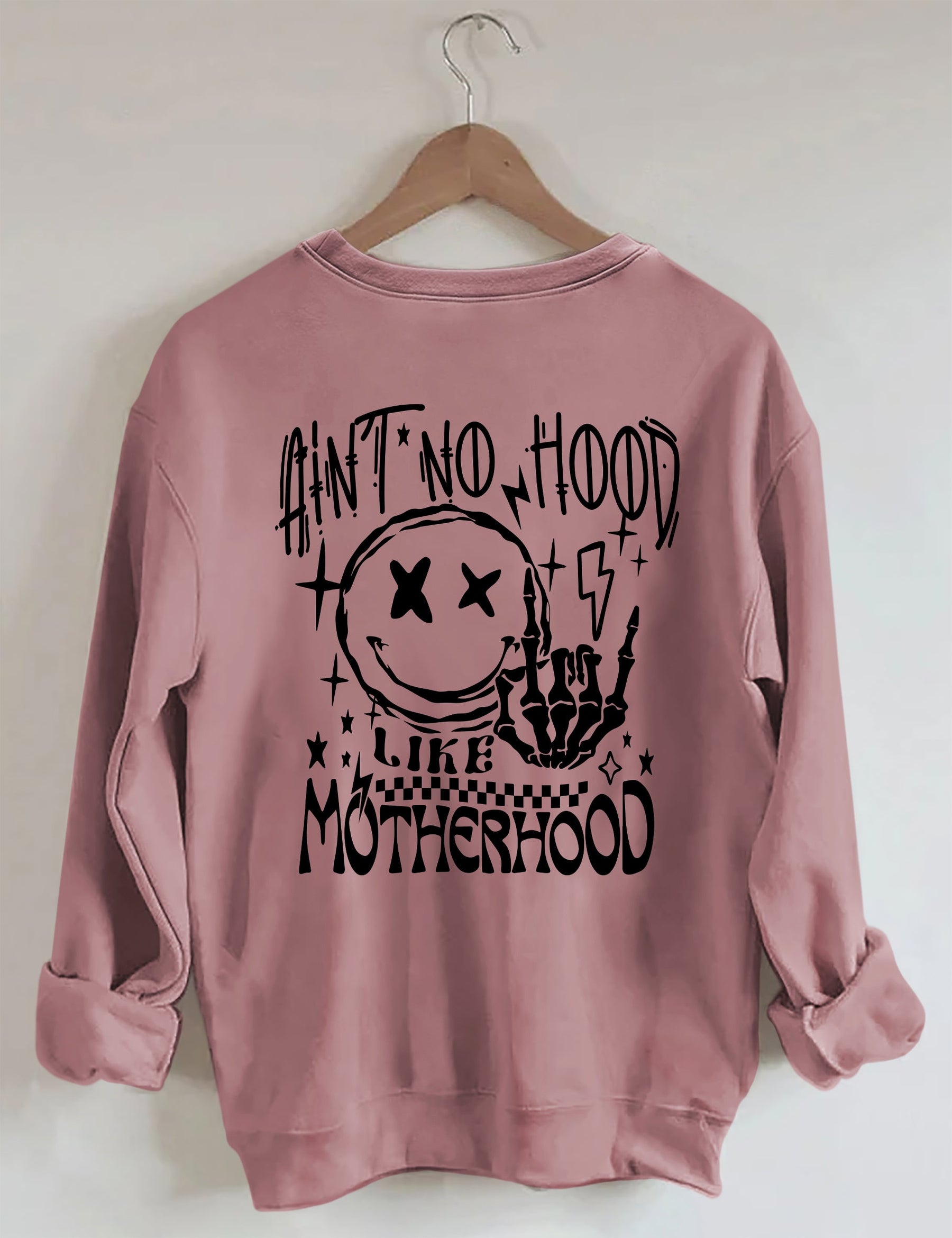 Ain't No Hood Like Motherhood Sweatshirt