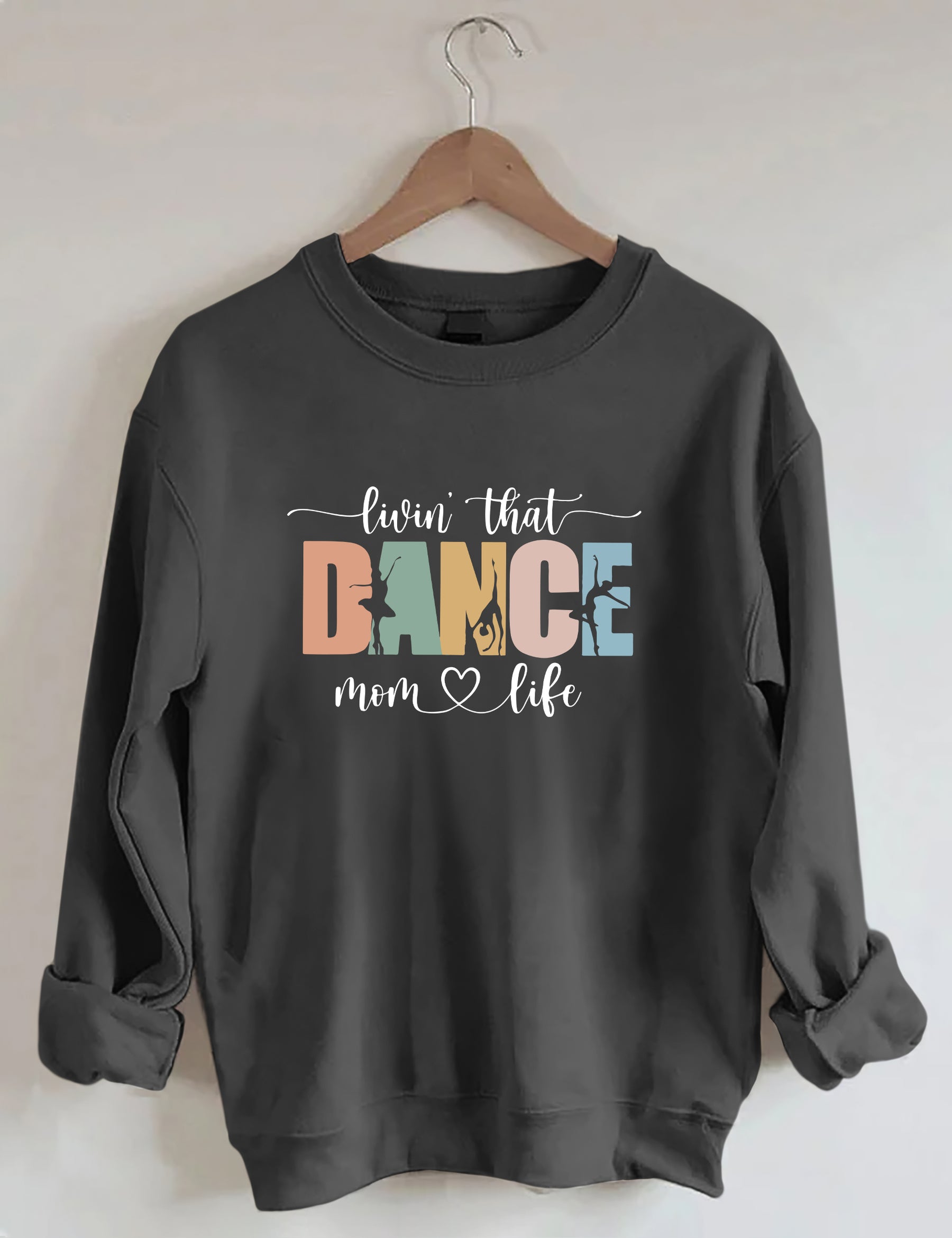 Livin' That Dance Mom Life Sweatshirt