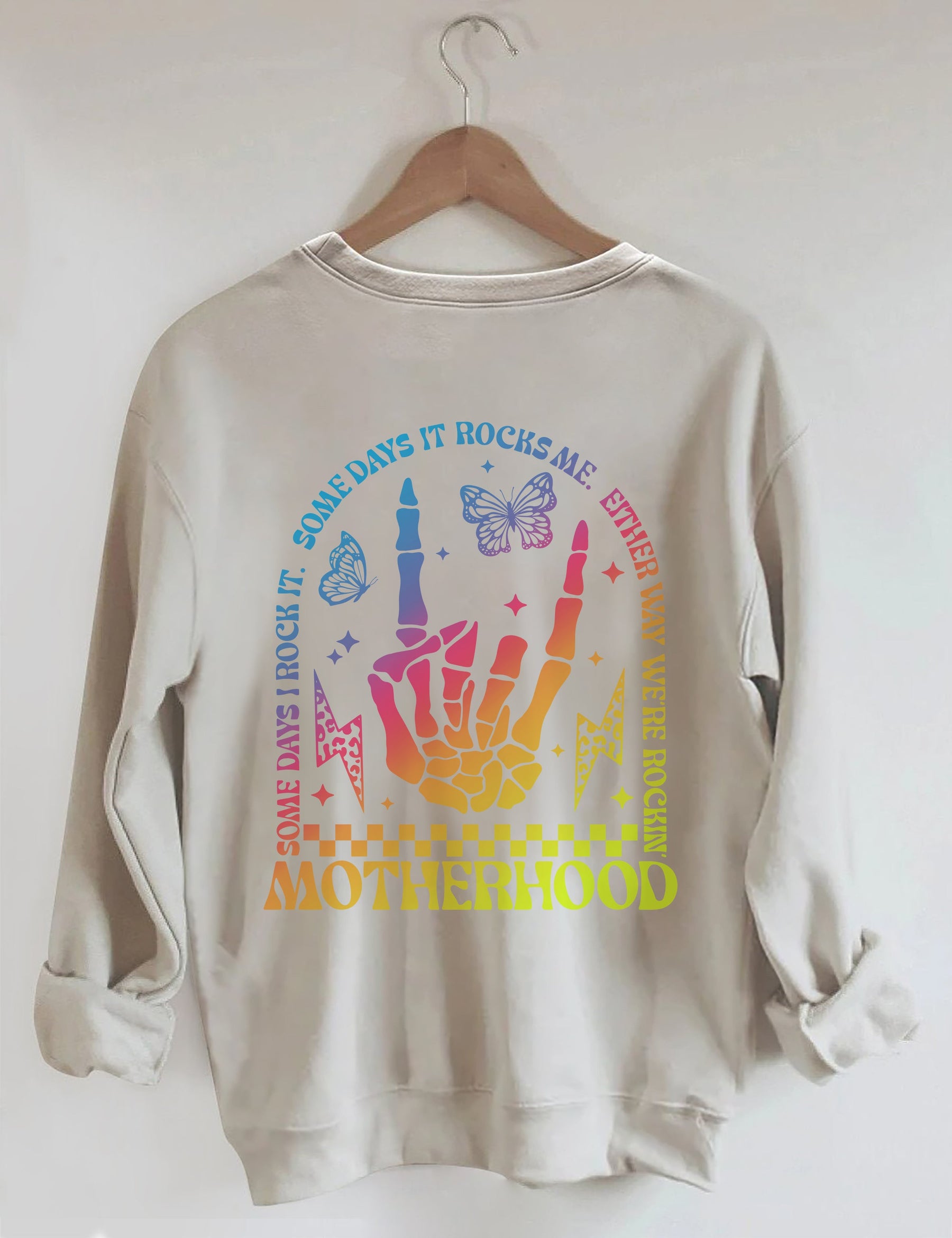 Motherhood Some Day I Rock It Sweatshirt