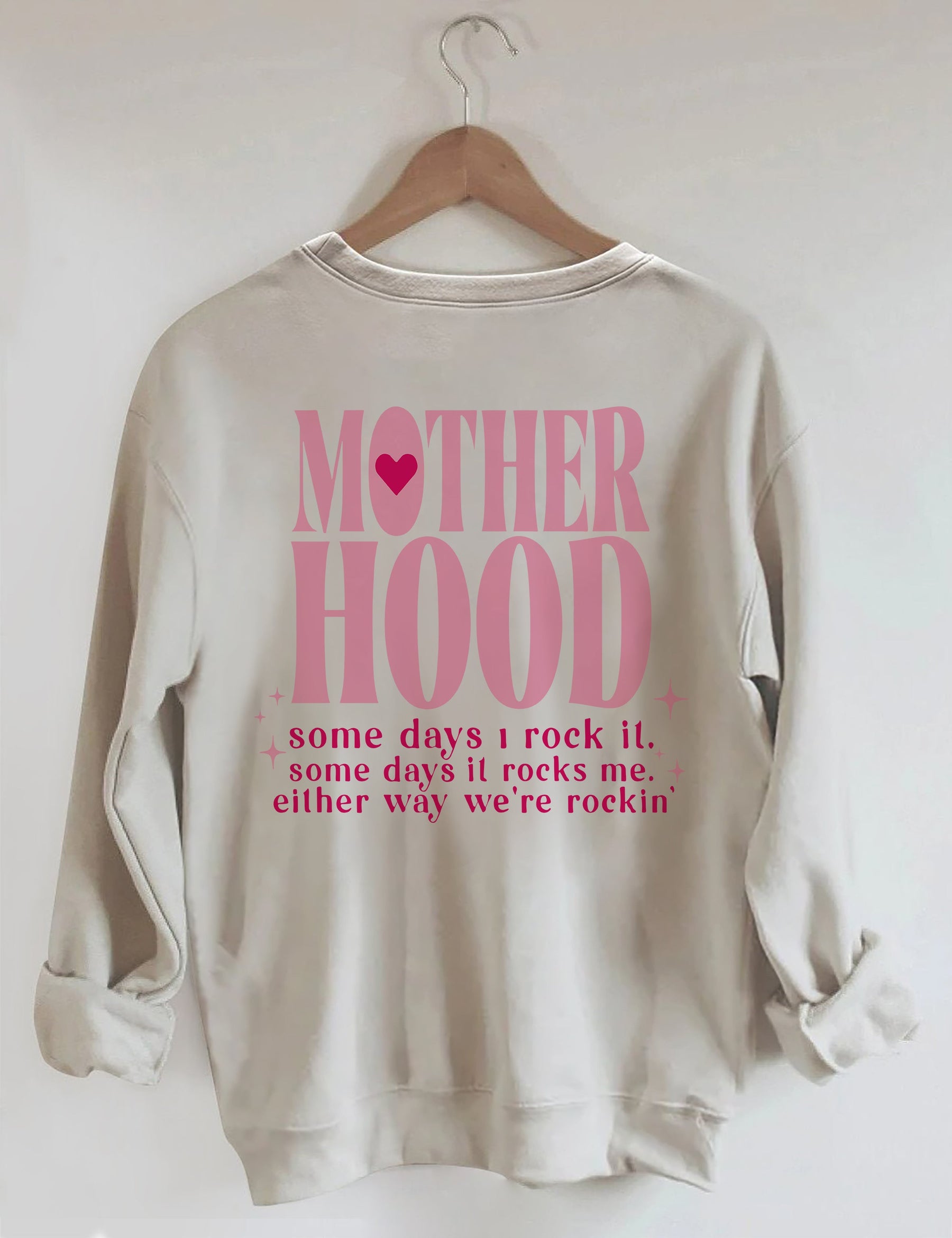 Motherhood Some Day I Rock It  Sweatshirt