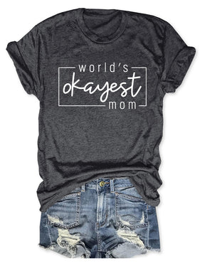 World's Okayest Mom T-Shirt