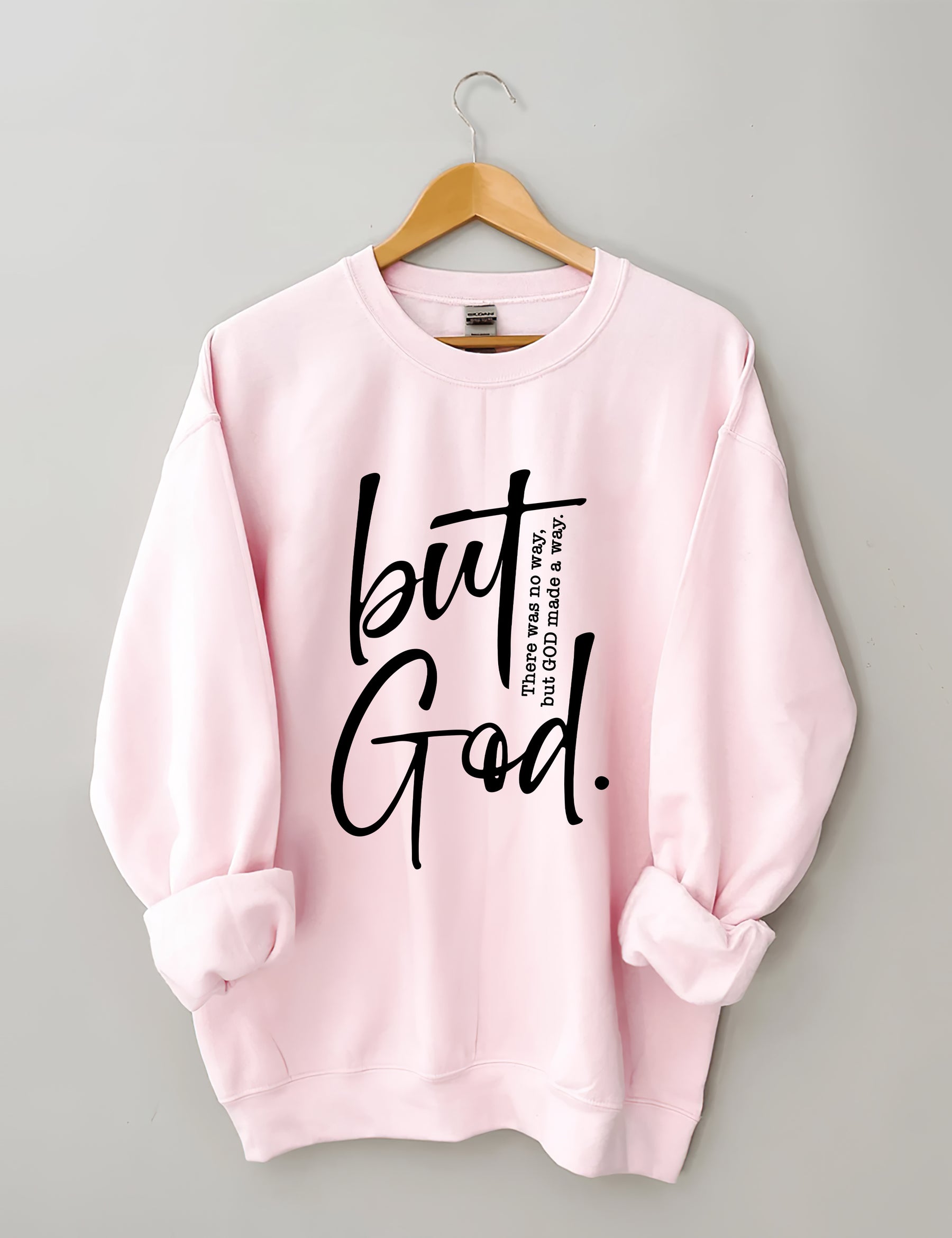 But God Sweatshirt