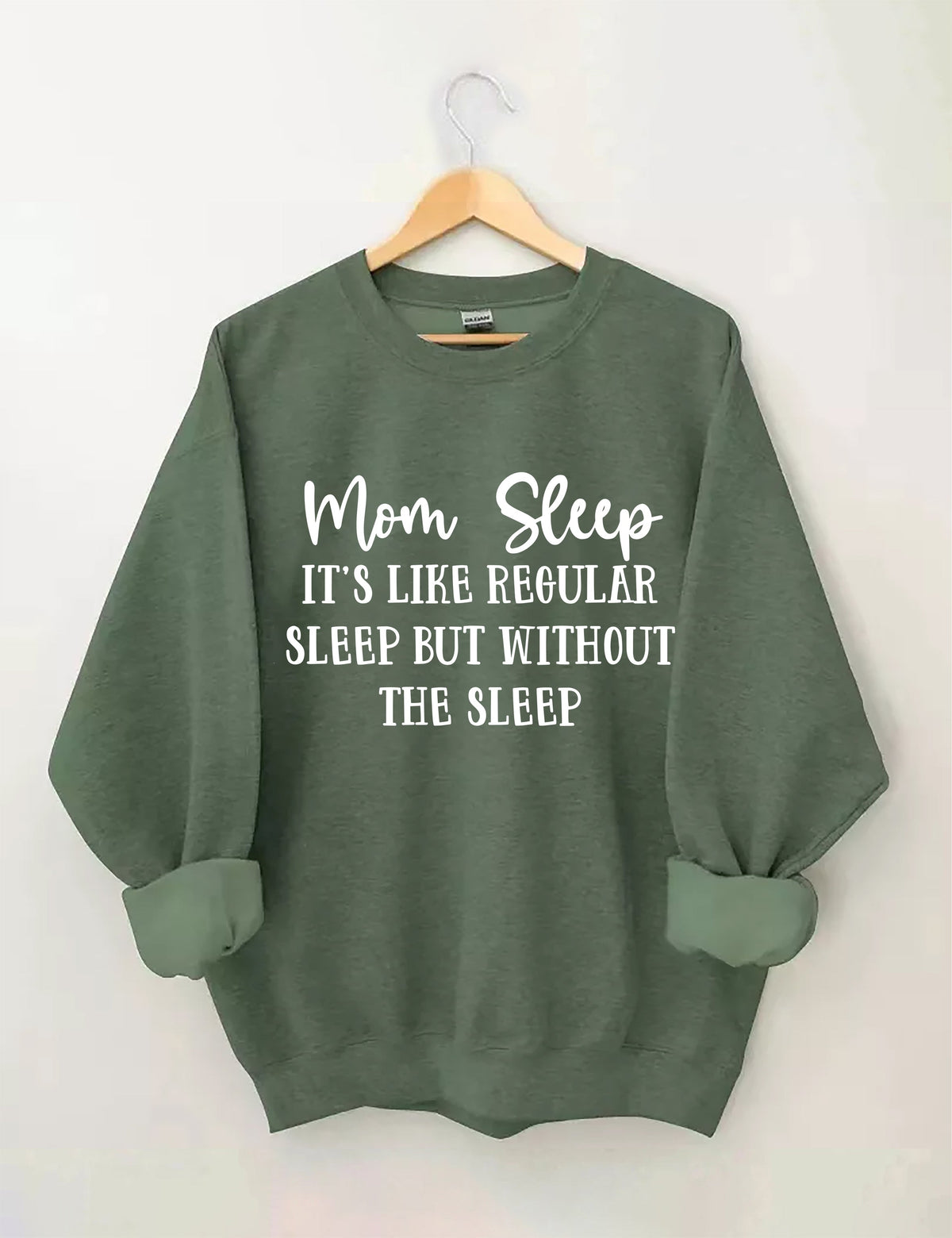 Mom Sleep It's Like Regular Sleep But Without The Sleep Sweatshirt